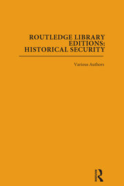 Routledge Library Editions: Historical Security: 12 Volume Set book cover