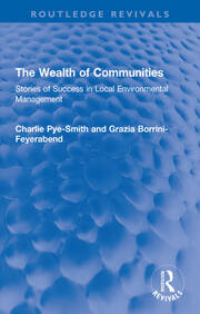 The Wealth of Communities: Stories of Success in Local Environmental Management book cover