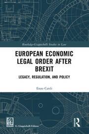European Economic Legal Order After Brexit: Legacy, Regulation, and Policy book cover