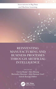 Reinventing Manufacturing and Business Processes Through Artificial Intelligence book cover