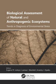 Biological Assessment of Natural and Anthropogenic Ecosystems: Trends in Diagnosis of Environmental Stress book cover