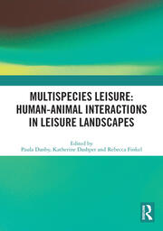 Multispecies Leisure: Human-Animal Interactions in Leisure Landscapes book cover