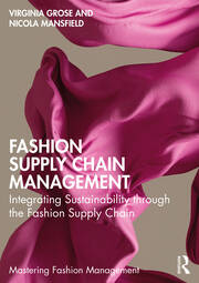 Fashion Supply Chain Management: Integrating Sustainability through the Fashion Supply Chain book cover