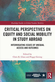 Critical Perspectives on Equity and Social Mobility in Study Abroad: Interrogating Issues of Unequal Access and Outcomes book cover
