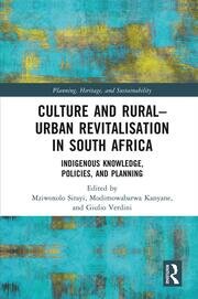 Culture and Rural–Urban Revitalisation in South Africa: Indigenous Knowledge, Policies, and Planning book cover