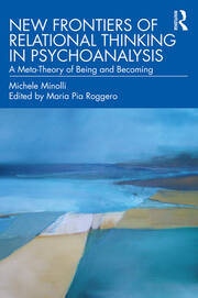 New Frontiers of Relational Thinking in Psychoanalysis: A Meta-Theory of Being and Becoming book cover