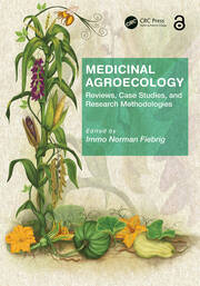 Medicinal Agroecology: Reviews, Case Studies and Research Methodologies book cover