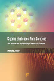 Gigantic Challenges, Nano Solutions: The Science and Engineering of Nanoscale Systems book cover