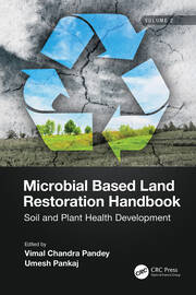 Microbial Based Land Restoration Handbook, Volume 2: Soil and Plant Health Development book cover