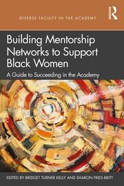 Building Mentorship Networks to Support Black Women: A Guide to Succeeding in the Academy book cover