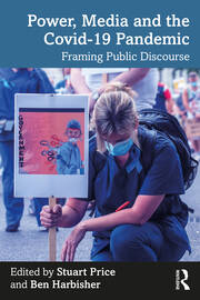 Power, Media and the Covid-19 Pandemic: Framing Public Discourse book cover