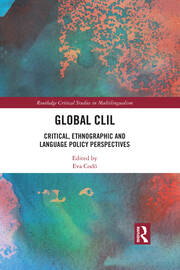 Global CLIL: Critical, Ethnographic and Language Policy Perspectives book cover