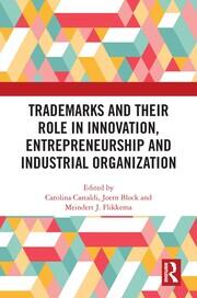 Trademarks and Their Role in Innovation, Entrepreneurship and Industrial Organization book cover