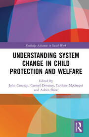 Understanding System Change in Child Protection and Welfare book cover