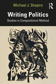 Writing Politics: Studies in Compositional Method book cover