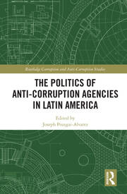 The Politics of Anti-Corruption Agencies in Latin America book cover