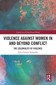 Violence against Women in and beyond Conflict: The Coloniality of Violence book cover