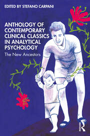 Anthology of Contemporary Clinical Classics in Analytical Psychology: The New Ancestors book cover