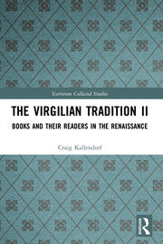The Virgilian Tradition II: Books and Their Readers in the Renaissance book cover