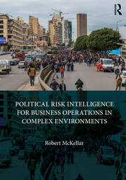 Political Risk Intelligence for Business Operations in Complex Environments book cover