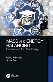 Mass and Energy Balancing: Calculations for Plant Design book cover
