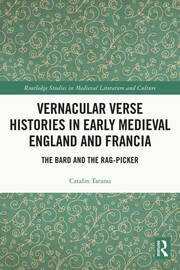 Vernacular Verse Histories in Early Medieval England and Francia: The Bard and the Rag-picker book cover