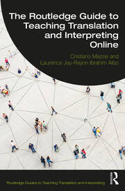 The Routledge Guide to Teaching Translation and Interpreting Online book cover