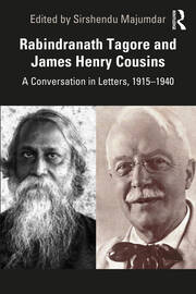 Rabindranath Tagore and James Henry Cousins: A Conversation in Letters, 1915–1940 book cover