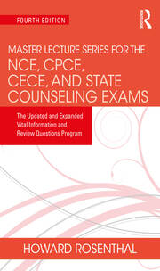 Master Lecture Series for the NCE, CPCE, CECE, and State Counseling Exams: The Updated and Expanded Vital Information and Review Questions Program book cover