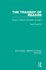 The Tragedy of Reason: Toward a Platonic Conception of Logos book cover