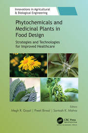 Phytochemicals and Medicinal Plants in Food Design: Strategies and Technologies for Improved Healthcare book cover