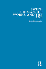 Swift: The Man, his Works, and the Age book cover