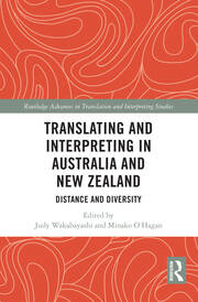 Translating and Interpreting in Australia and New Zealand: Distance and Diversity book cover