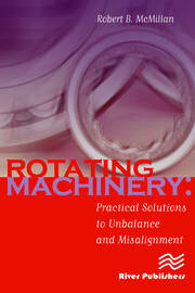 Rotating Machinery: Practical Solutions to Unbalance and Misalignment book cover
