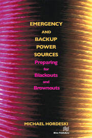 Emergency and Backup Power Sources: Preparing for Blackouts and Brownouts book cover