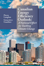 Canadian Energy Efficiency Outlook: A National Effort for Tackling Climate Change book cover