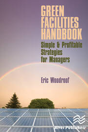 Green Facilities Handbook: Simple and Profitable Strategies for Managers book cover