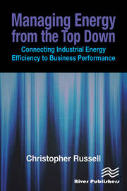 Managing Energy From the Top Down: Connecting Industrial Energy Efficiency to Business Performance book cover