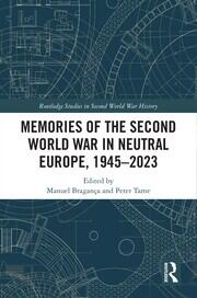 Memories of the Second World War in Neutral Europe, 1945–2023 book cover