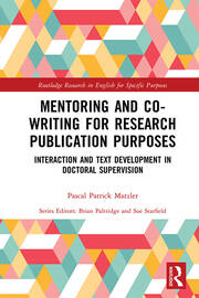 Mentoring and Co-Writing for Research Publication Purposes: Interaction and Text Development in Doctoral Supervision book cover