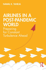 Airlines in a Post-Pandemic World: Preparing for Constant Turbulence Ahead book cover