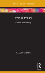 Cosplayers: Gender and Identity book cover