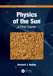 Physics of the Sun: A First Course book cover