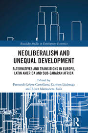 Neoliberalism and Unequal Development: Alternatives and Transitions in Europe, Latin America and Sub-Saharan Africa book cover