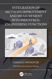 Integration of Methods Improvement and Measurement into Industrial Engineering Functions book cover
