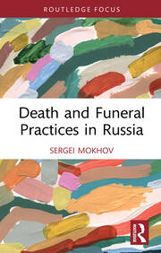 Death and Funeral Practices in Russia book cover