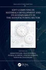 Soft Computing in Materials Development and its Sustainability in the Manufacturing Sector book cover
