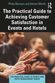 The Practical Guide to Achieving Customer Satisfaction in Events and Hotels book cover