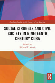Social Struggle and Civil Society in Nineteenth Century Cuba book cover