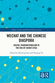 WeChat and the Chinese Diaspora: Digital Transnationalism in the Era of China's Rise book cover